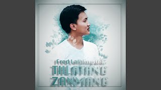 Thlatang Zanmang (feat. Fred Hlimpuia & Falam Hla)