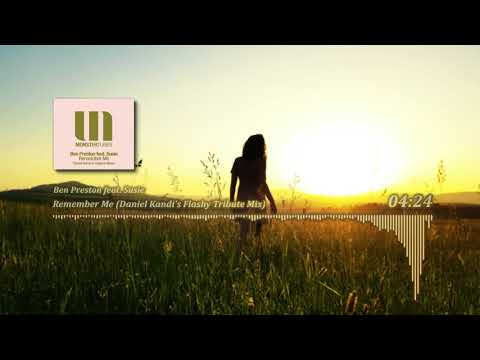 Ben Preston feat. Susie - Remember Me (Daniel Kandi's Flashy Tribute Mix)