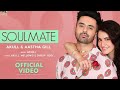 Soulmate (Official Video) Akull, Aastha Gill | Shivaleeka Oberoi | Mellow D, Dhruv Y | Aksh gunjal