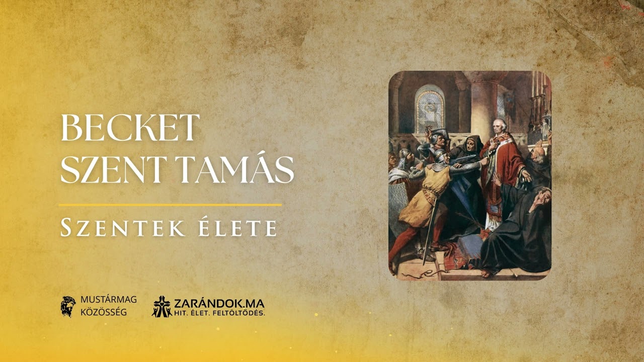 Becket Szent Tamás: Nem harccal, hanem szenvedéssel – Szentek élete