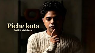 Download lagu Sedikit Lebih Lama—Piche Kota I Lirik Lagu mp3