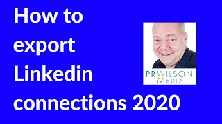 How to export Linkedin connections 2020