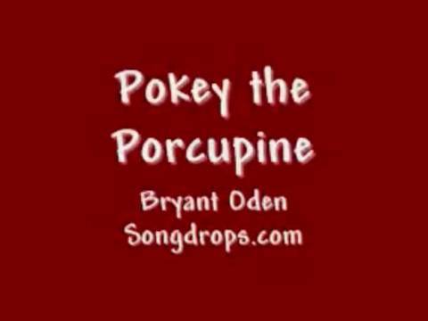 Funny kids song: Pokey the Porcupine