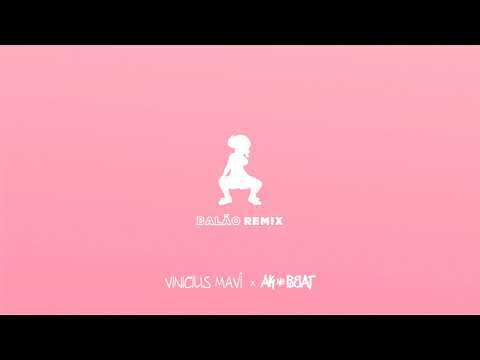 Vinicius Maví, Ak No Beat - Balão 🎈 (Remix Oficial)