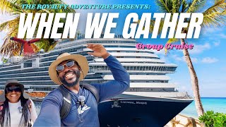 The Royalty Adventure Presents When We Gather Group Cruise! Join us