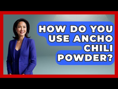 How Do You Use Ancho Chili Powder? - Magical Mexico Moments