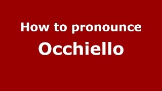How to pronounce Occhiello