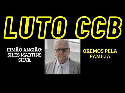 NOTICE OF DEATH CCB Brother SILES MARTINS SILVA