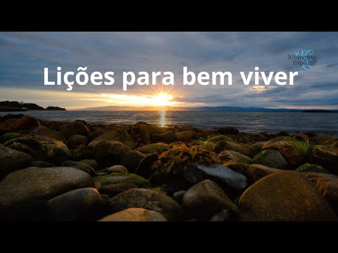 Lessons for a good life - Spiritist Moment