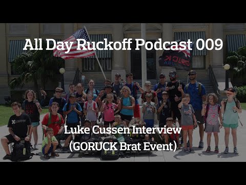ADR 009: Luke Cussen Interview (GORUCK Brat Event)