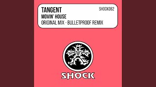 Movin' House (Bulletproof Remix)