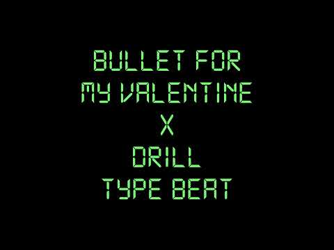 Bullet For My Valentine x Drill Type Beat