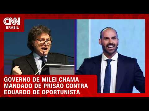 Por que Milei vê mandado de prisão contra Eduardo Bolsonaro como oportunista? | CNN 360°