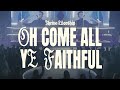 Oh Come All Ye Faithful - Thrive Worship (Official Live Video)