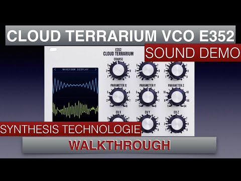 Cloud Terrarium E352 Synthesis Technology Complet Walkthrough and Full Tutorial - Eurorack Modular