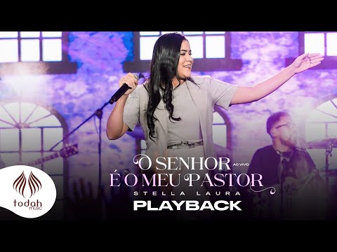 Stella Laura | O Senhor é o Meu Pastor [Playback com Letra]
