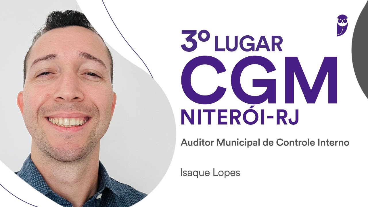 CGM Niterói: Isaque Lopes, aprovado em 3° lugar para Auditor Municipal de Controle Interno