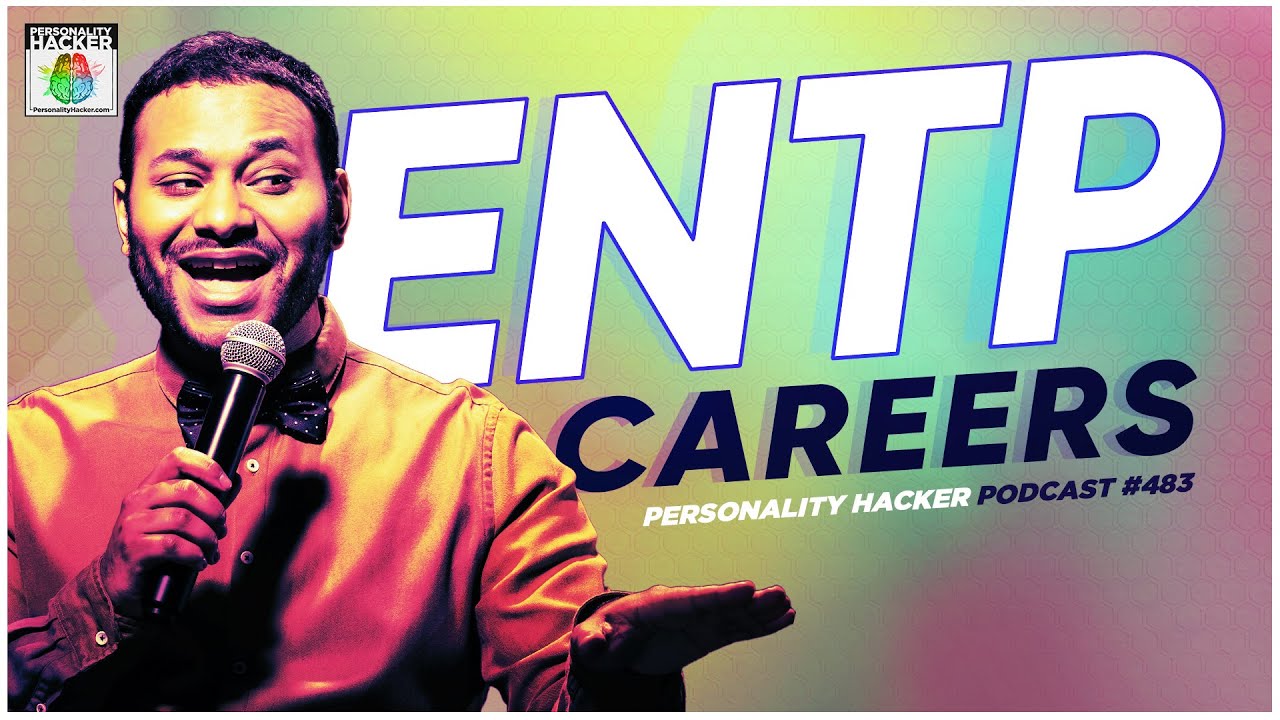 ENTP Careers - 4 Work Styles Of The Personality Type | Ep 483 | PersonalityHacker.com