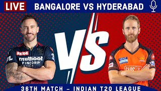 LIVE: Bangalore Vs Hyderabad, 36th Match | RCB vs SRH Live Scores & Hindi Commentary | Live IPL 2022
