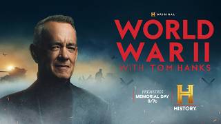 World War II with Tom Hanks | A New Series by The HISTORY ...