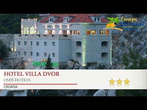 Hotel Villa Dvor - Omiš Hotels, Croatia