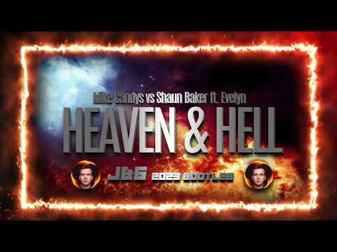 Mike Candys Vs Shaun Baker Ft. Evelyn - Heaven & Hell (J&G 2023 Bootleg)