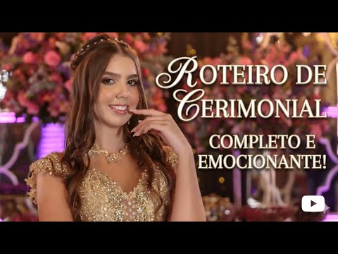 Cerimonial de 15 Anos COMPLETO: Ideias de Homenagens e Roteiro Emocionante!