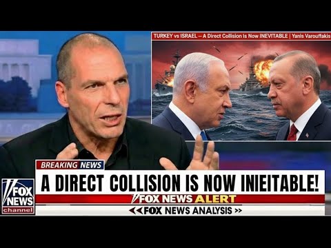 TURKEY vs ISRAEL — A Direct Collision Is Now INEVITABLE | Yanis Varoufakis
