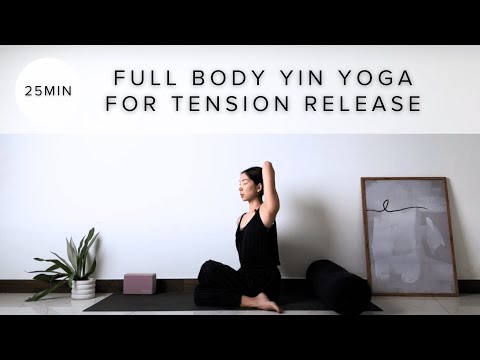 25 Min Full Body Yin Yoga For Tension Release | Beginner Sequence