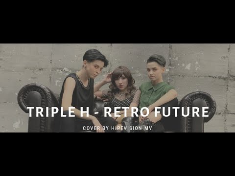 TRIPLE H - RETRO FUTURE cover by HipeVisioN MV