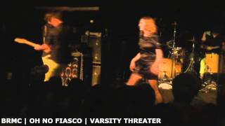 BRMC: Oh No Fiasco -  Stand In Lover (Varsity Threater Baton Rouge,LA)