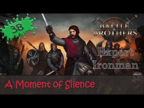 Battle Brothers Expert Ironman 38 - A Moment of Silence