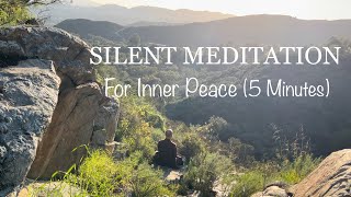 5-Minute Silent Meditation for Inner Peace, and Tranquility