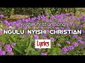 Ngulu Nyishi Christian Lyrics Nyishi Christian Song Nyishi Song Channel