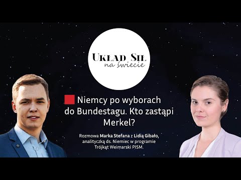 UKŁAD SIŁ NA ŚWIECIE: Niemcy po wyborach do Bundestagu. Kto zastąpi Merkel? Rozmowa z Lidią Gibadło.