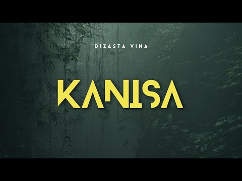 Dizasta Vina - Kanisa