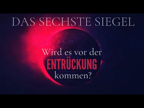 Was geschieht, wenn das sechste Siegel geöffnet wird? | Offenbarung Kapitel 6
