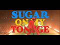 SUGAR ON MY TONGUE BUT IT S FREAKIER ALT INTRO CAMP FLOG GNAW LIVE VISUALIZER