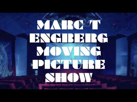 Marc T. Engberg - Moving Picture Show