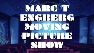 Marc T. Engberg - Moving Picture Show