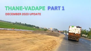 THANE VADAPE ROAD PROJECT DECEMBER 2023 PROGRESS PART 1