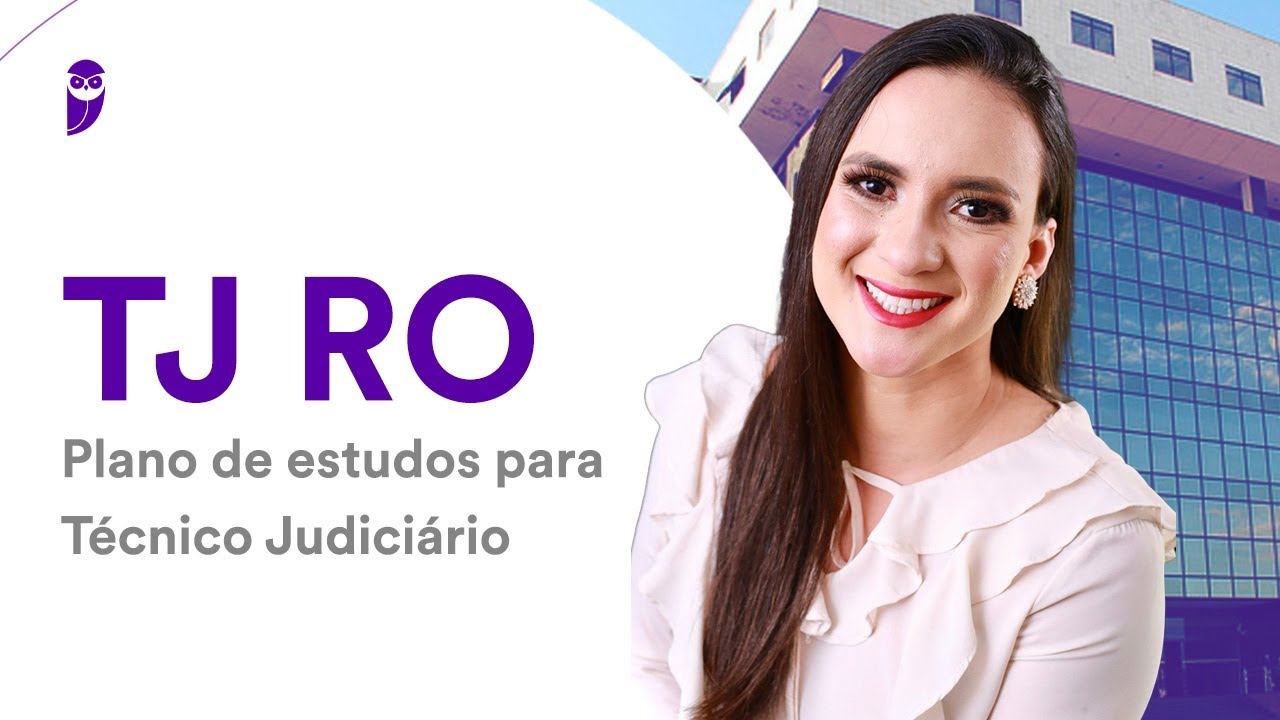 Concurso TJ RO: Plano de estudos para Técnico Judiciário