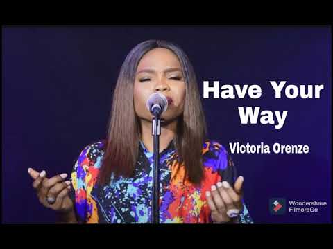 VICTORIA ORENZE - Have Your Way