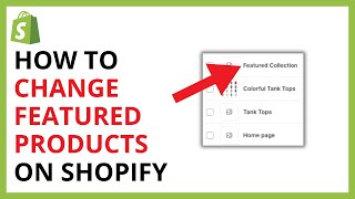 How to Change Featured Products on Shopify
