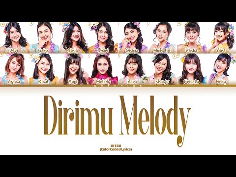 JKT48 – Dirimu Melody Lyrics (Color Coded Lyrics)