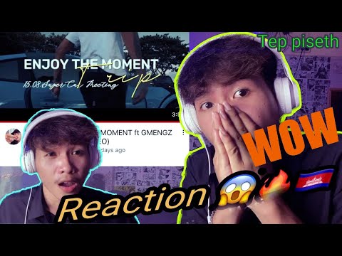 PISETH - ENJOY THE MOMENT ft GMENGZ x NPN 😱🔥🔥 | Reaction 😗🇰🇭 |