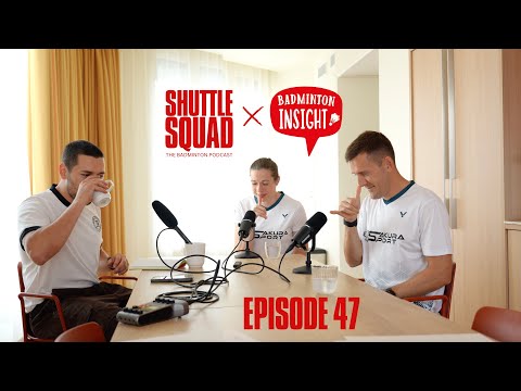 ShuttleSquad Ep. 47 - Badminton Insight Special, with Greg & Jenny Mairs