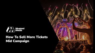 How to Sell More Tickets Mid Campaign: Webinar