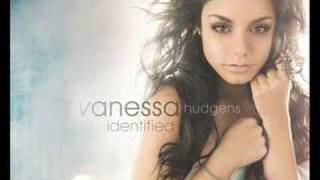 Bài hát Identified - Nghệ sĩ trình bày Vanessa Hudgens