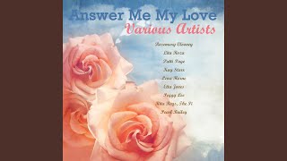 Answer Me My Love